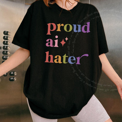 Proud Ai Hater Care & Resist rainbow Comfort Colors tee, Black