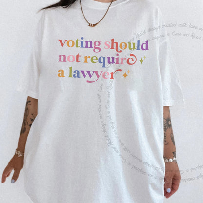 Voting Should not Require a Lawyer Care & Resist rainbow Comfort Colors tee, White