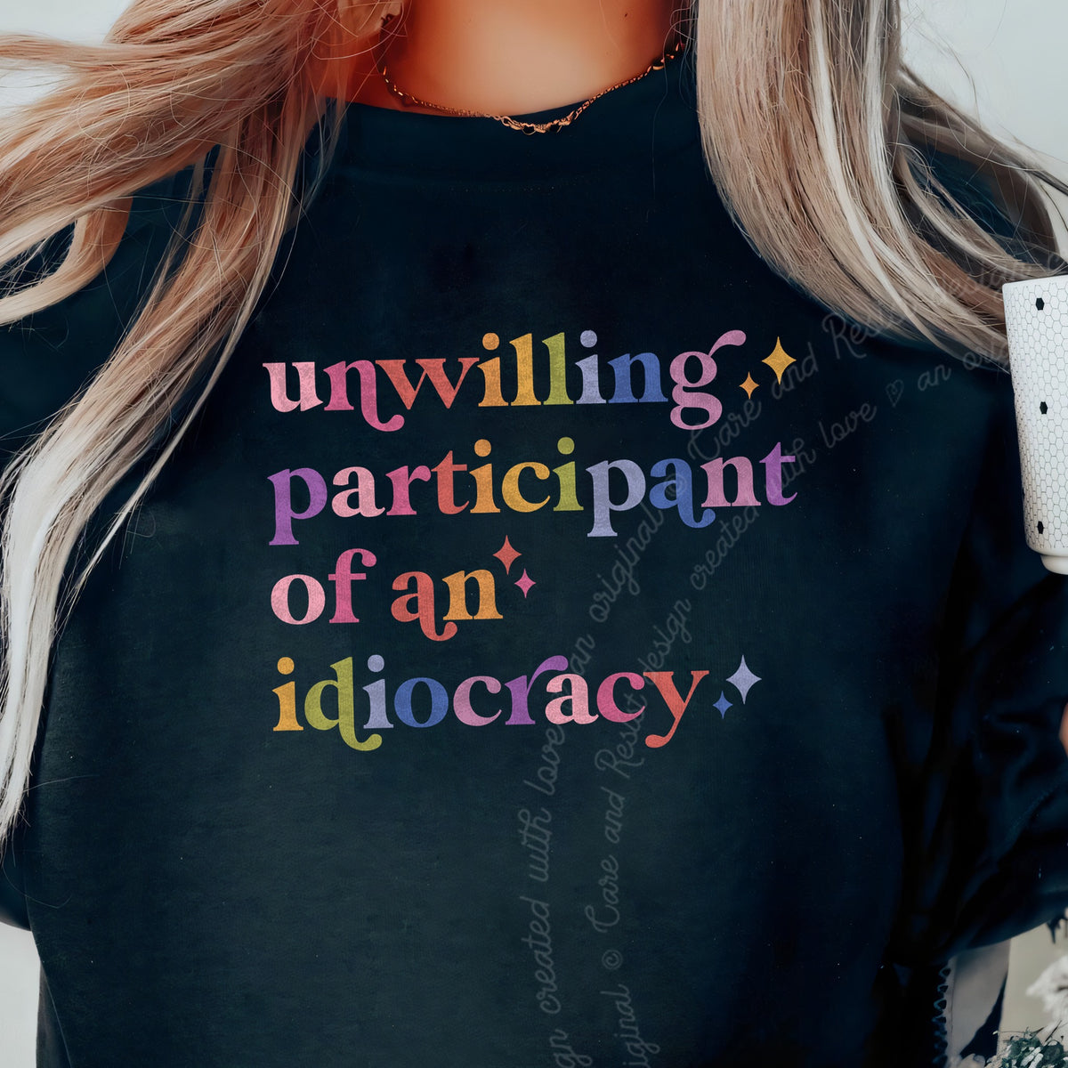 Unwilling Participant of an Idiocracy Care & Resist Gildan crewneck sweatshirt in Black