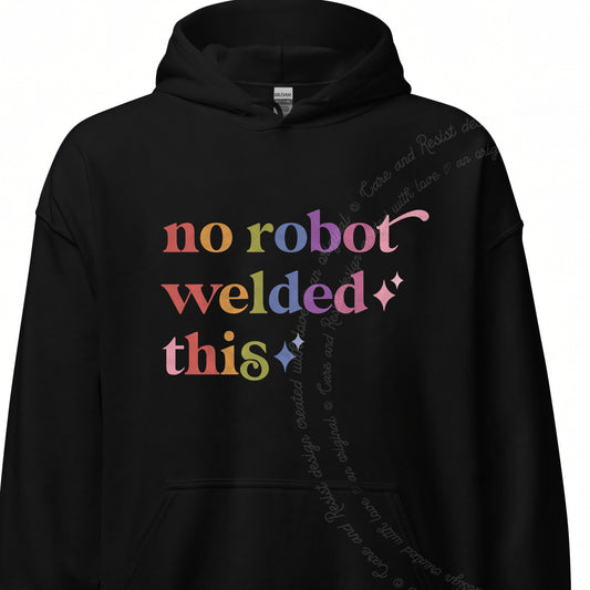 No Robot Welded This Care & Resist Gildan hoodie in Black