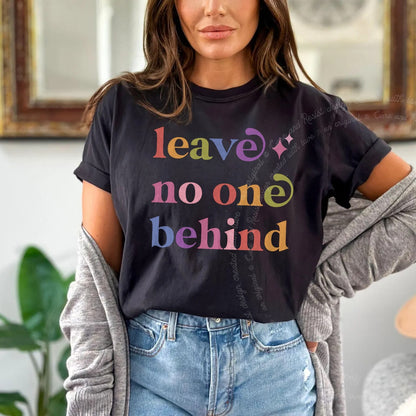 Leave No One Behind Care & Resist rainbow Comfort Colors tee, Black