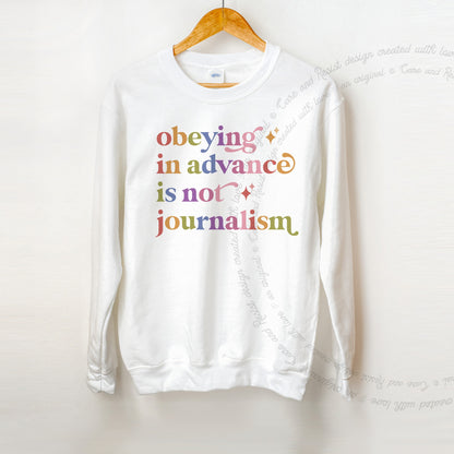 Obeying in Advance is not Journalism Care & Resist Gildan crewneck sweatshirt in White