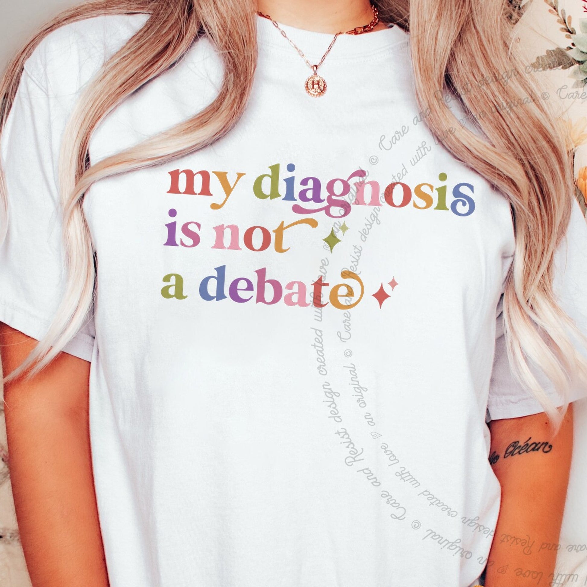 My Diagnosis is not a Debate Care & Resist rainbow Comfort Colors tee, White