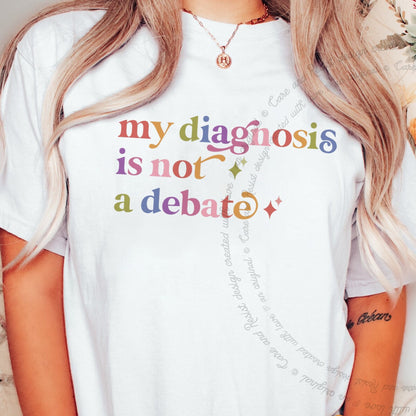 My Diagnosis is not a Debate Care & Resist rainbow Comfort Colors tee, White