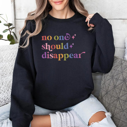 No One Should Disappear Care & Resist Gildan crewneck sweatshirt in Black