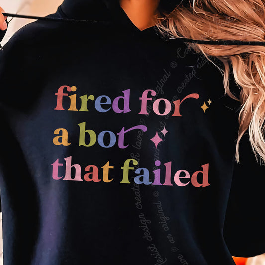 Fired for a Bot That Failed Care & Resist Gildan hoodie in Black