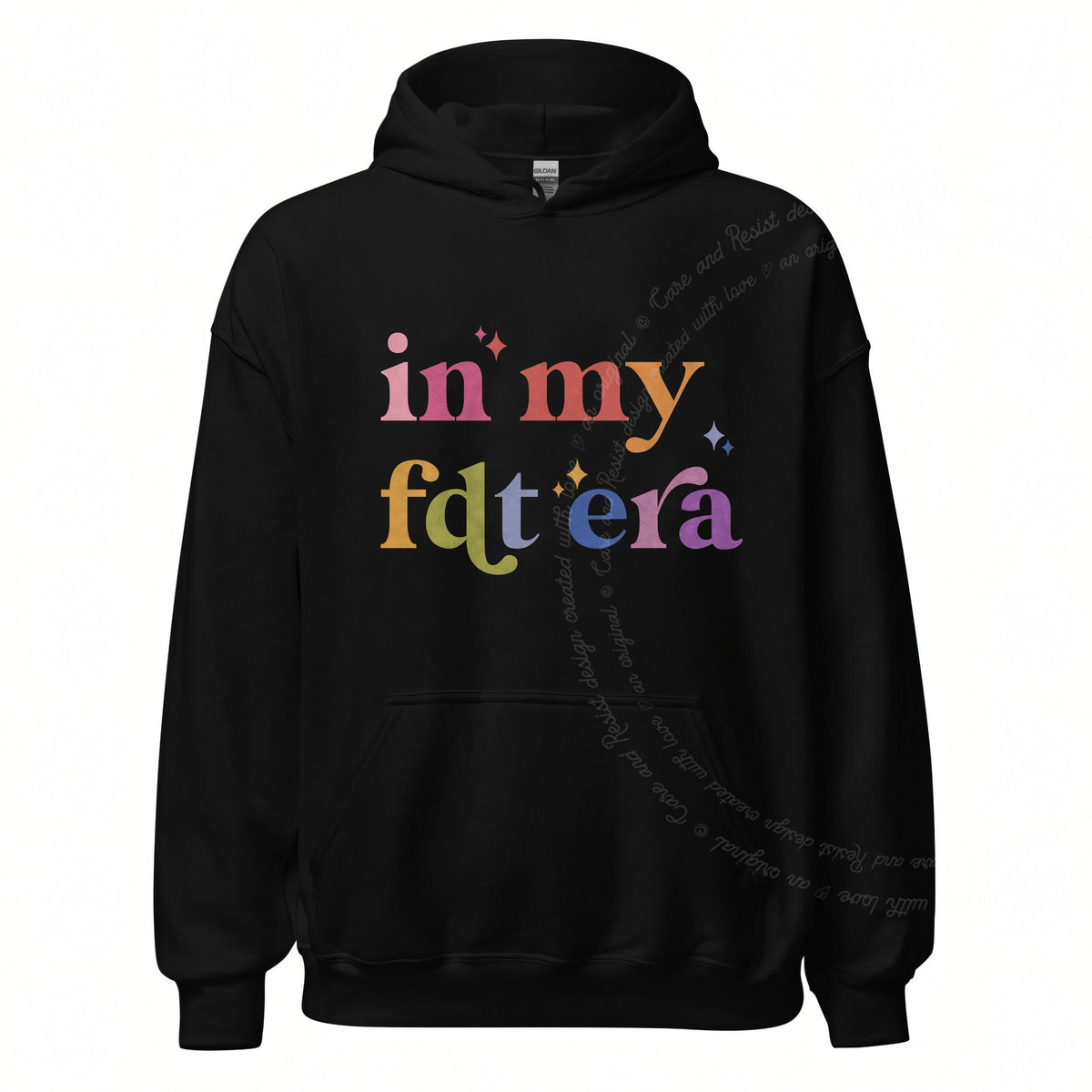 In My FDT Era Care & Resist Gildan hoodie in Black