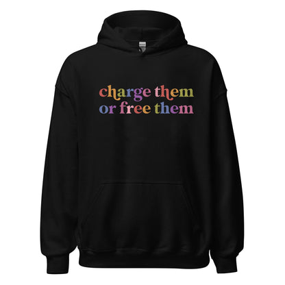 Charge Them or Free Them Care & Resist Gildan hoodie in Black
