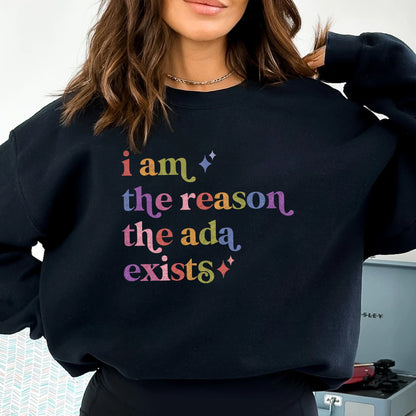 I Am the Reason the Ada Exists Care & Resist Gildan crewneck sweatshirt in Black