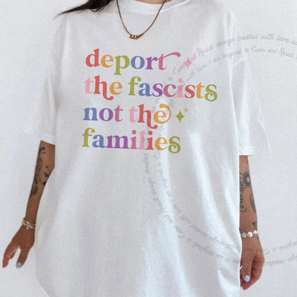Deport the Fascists not the Families Care & Resist rainbow Comfort Colors tee, White