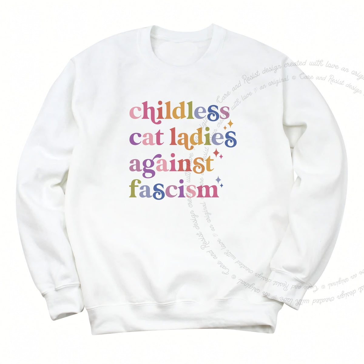 Childless Cat Ladies Against Fascism Care & Resist Gildan crewneck sweatshirt in White