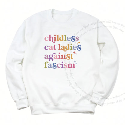 Childless Cat Ladies Against Fascism Care & Resist Gildan crewneck sweatshirt in White