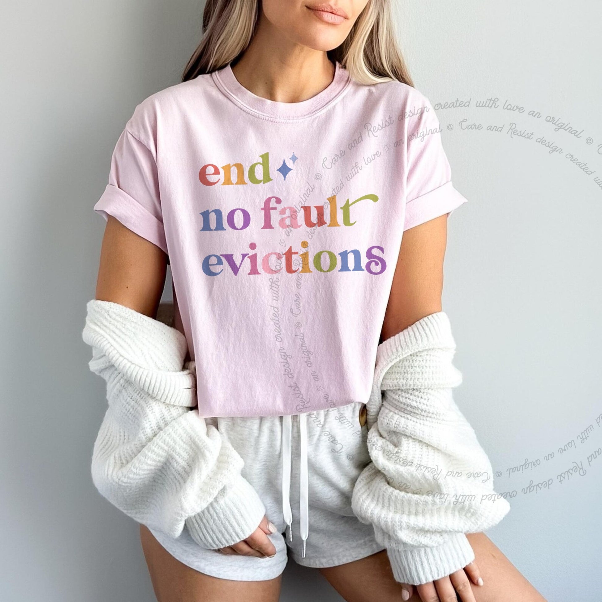 End No Fault Evictions Care & Resist rainbow Comfort Colors tee, Blossom