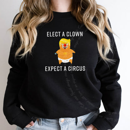 Elect a Clown Expect a Circus Trump Care & Resist Gildan crewneck sweatshirt in Black