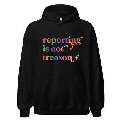 Reporting is not Treason Care & Resist Gildan hoodie in Black