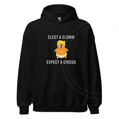 Elect a Clown Expect a Circus Trump Care & Resist Gildan hoodie in Black