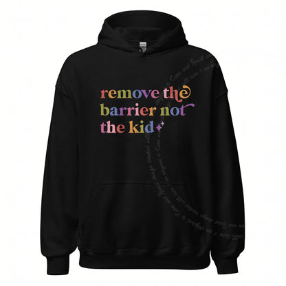 Remove the Barrier not the Kid Care & Resist Gildan hoodie in Black