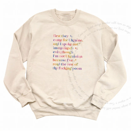 First They Came for Ukraine and I Spoke Out Immediately Because I've Read the Rest of the Fucking Poem Care & Resist Gildan crewneck sweatshirt in Sand