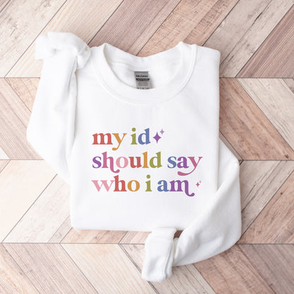 My Id Should Say Who I Am Care & Resist Gildan crewneck sweatshirt in White