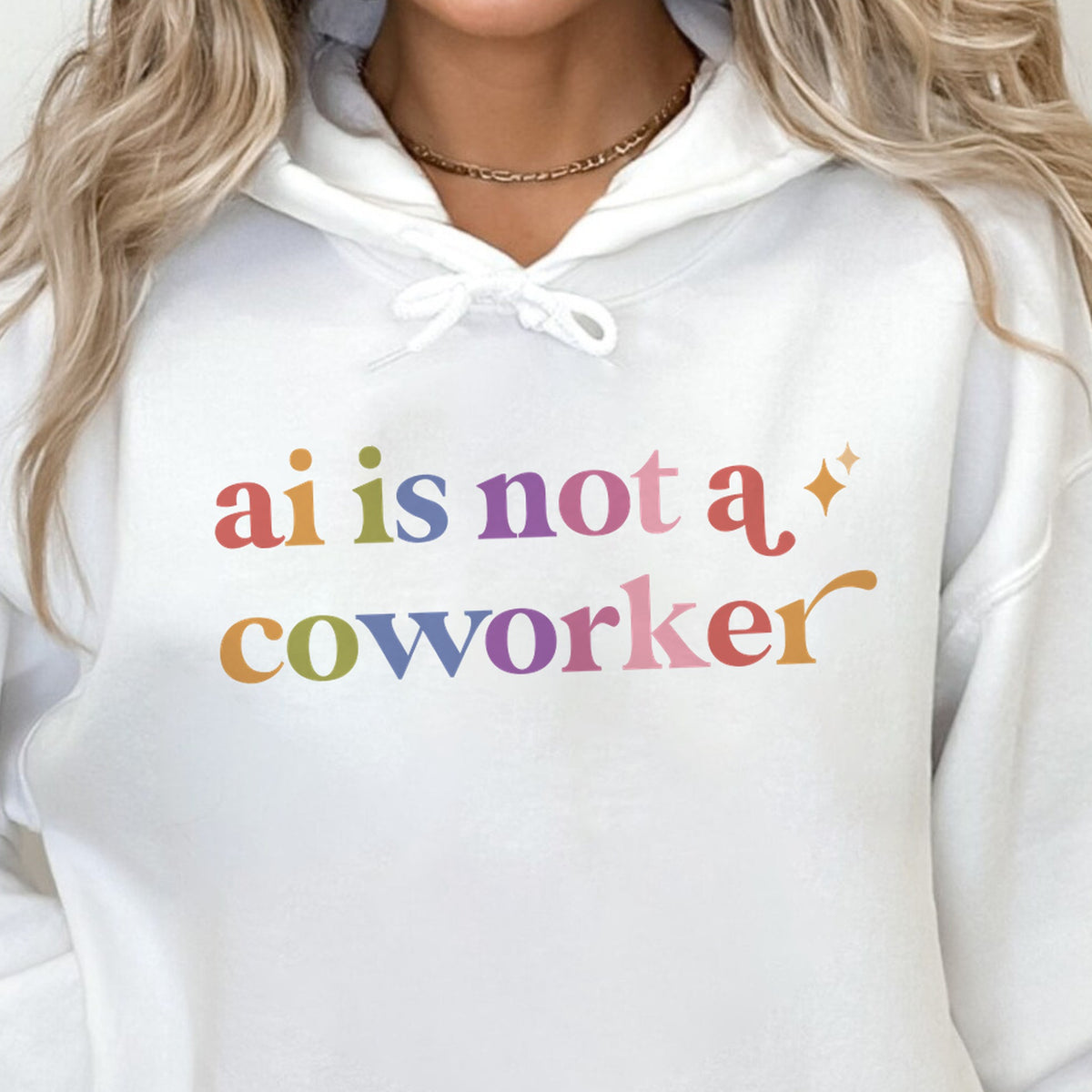 Ai is not a Coworker Care & Resist Gildan hoodie in White