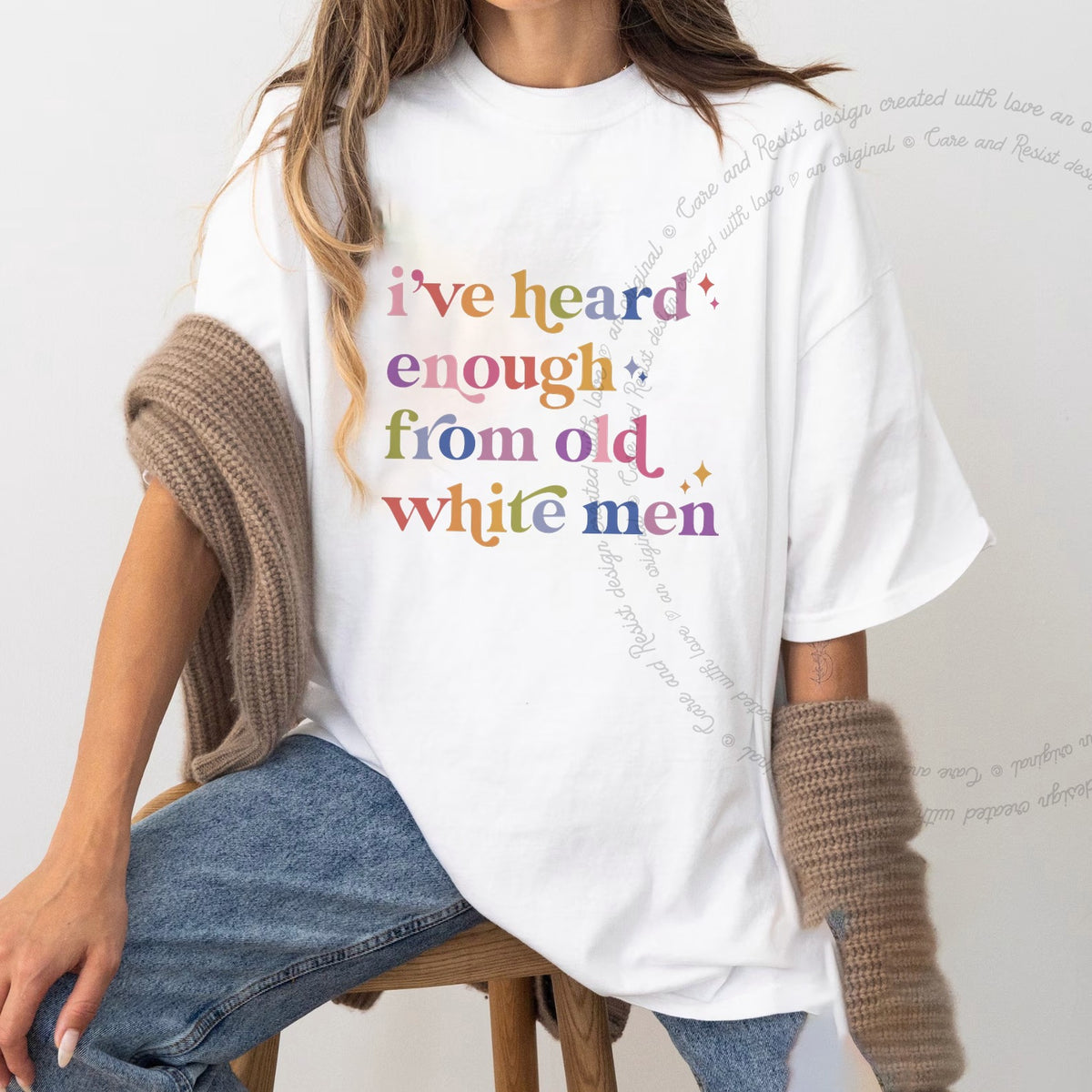 I've Heard Enough From Old White Men Care & Resist progressive t-shirt in White