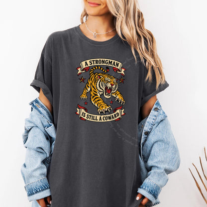 A Strongman is Still a Coward Tiger Care & Resist progressive t-shirt in Graphite