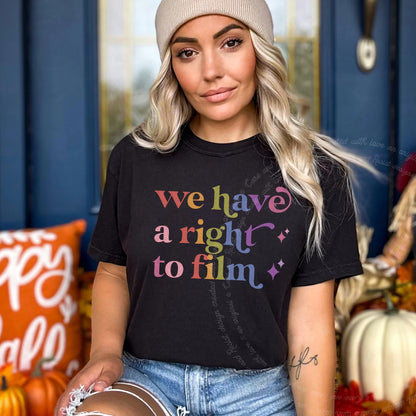 We Have a Right to Film Care & Resist rainbow Comfort Colors tee, Black