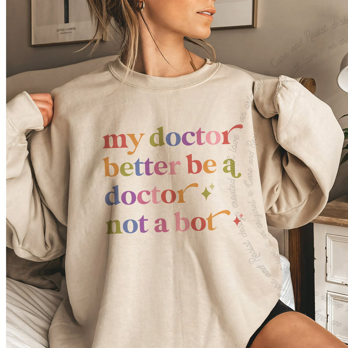 My Doctor Better Be a Doctor not a Bot Care & Resist Gildan crewneck sweatshirt in Sand