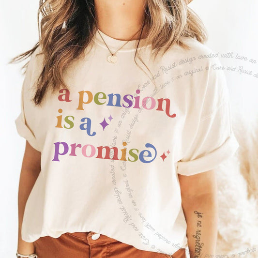 A Pension is a Promise Care & Resist rainbow Comfort Colors tee, Ivory