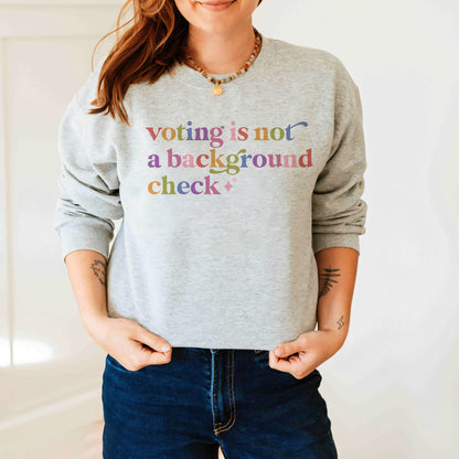 Voting is not a Background Check Care & Resist Gildan crewneck sweatshirt in Sport Grey