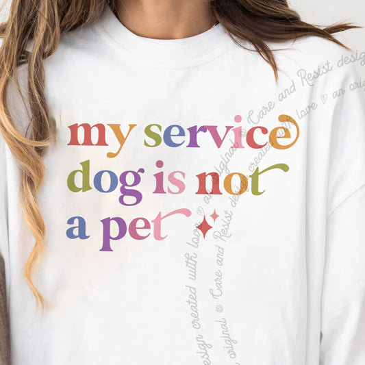 My Service Dog is not a Pet Care & Resist progressive t-shirt in White