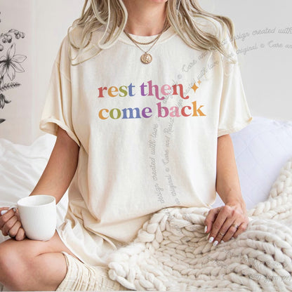 Rest Then Come Back Care & Resist rainbow Comfort Colors tee, Ivory