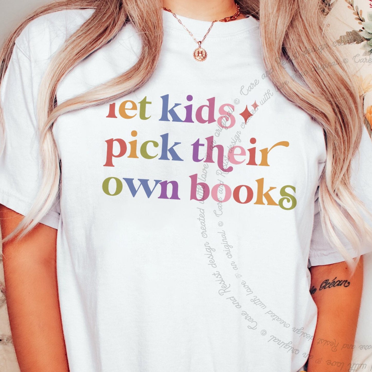 Let Kids Pick Their Own Books Care & Resist rainbow tee