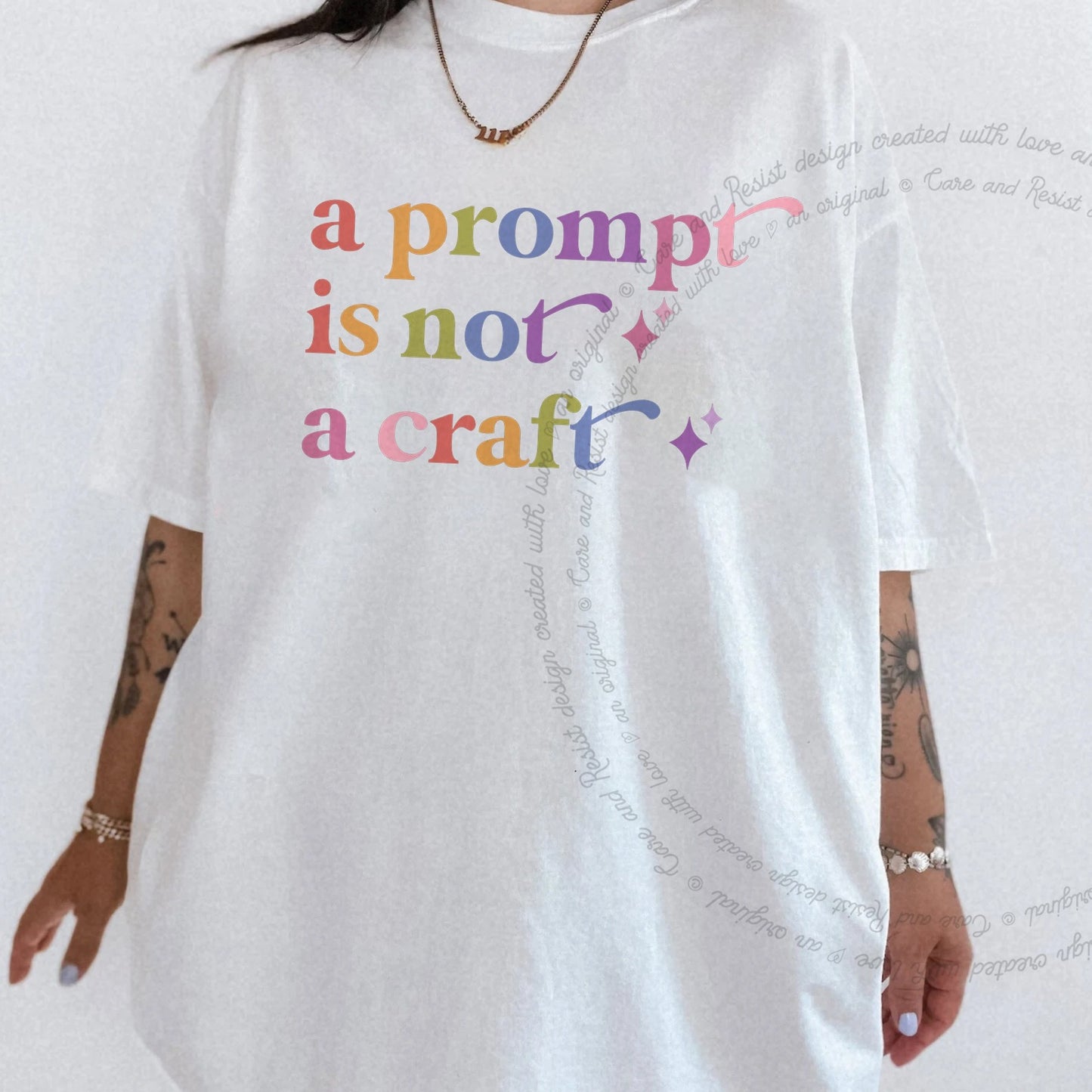 A Prompt is not a Craft Care & Resist rainbow tee