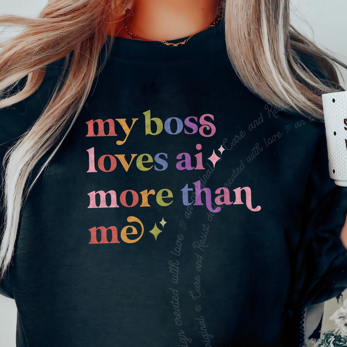 My Boss Loves Ai More Than Me Care & Resist Gildan crewneck sweatshirt in Black