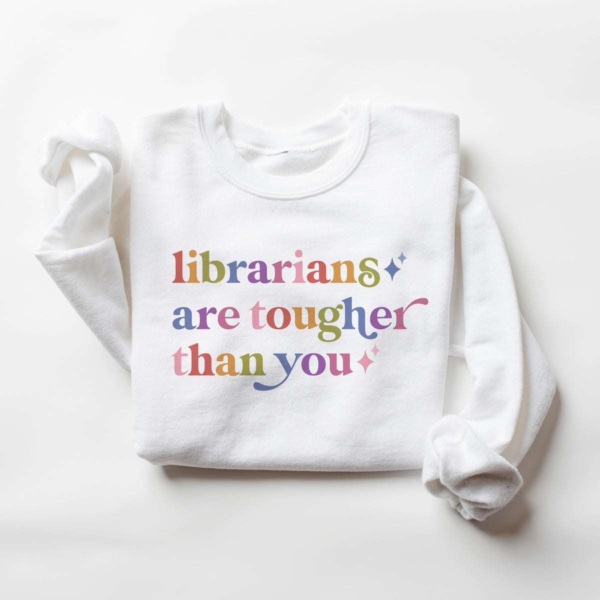 Librarians are Tougher Than You Care & Resist Gildan crewneck sweatshirt in White