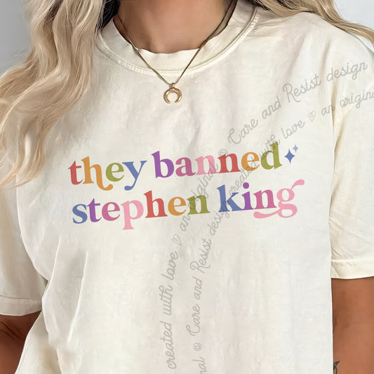 They Banned Stephen King Care & Resist progressive t-shirt in Ivory