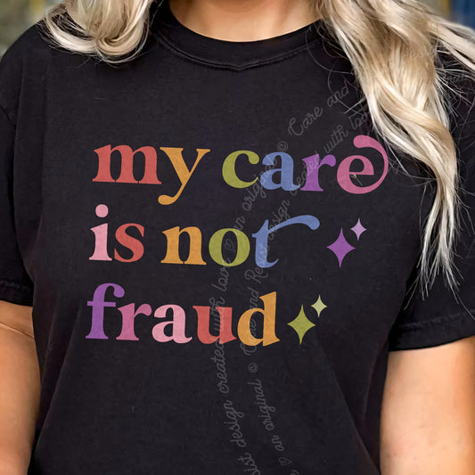 My Care is not Fraud Care & Resist progressive t-shirt in Black