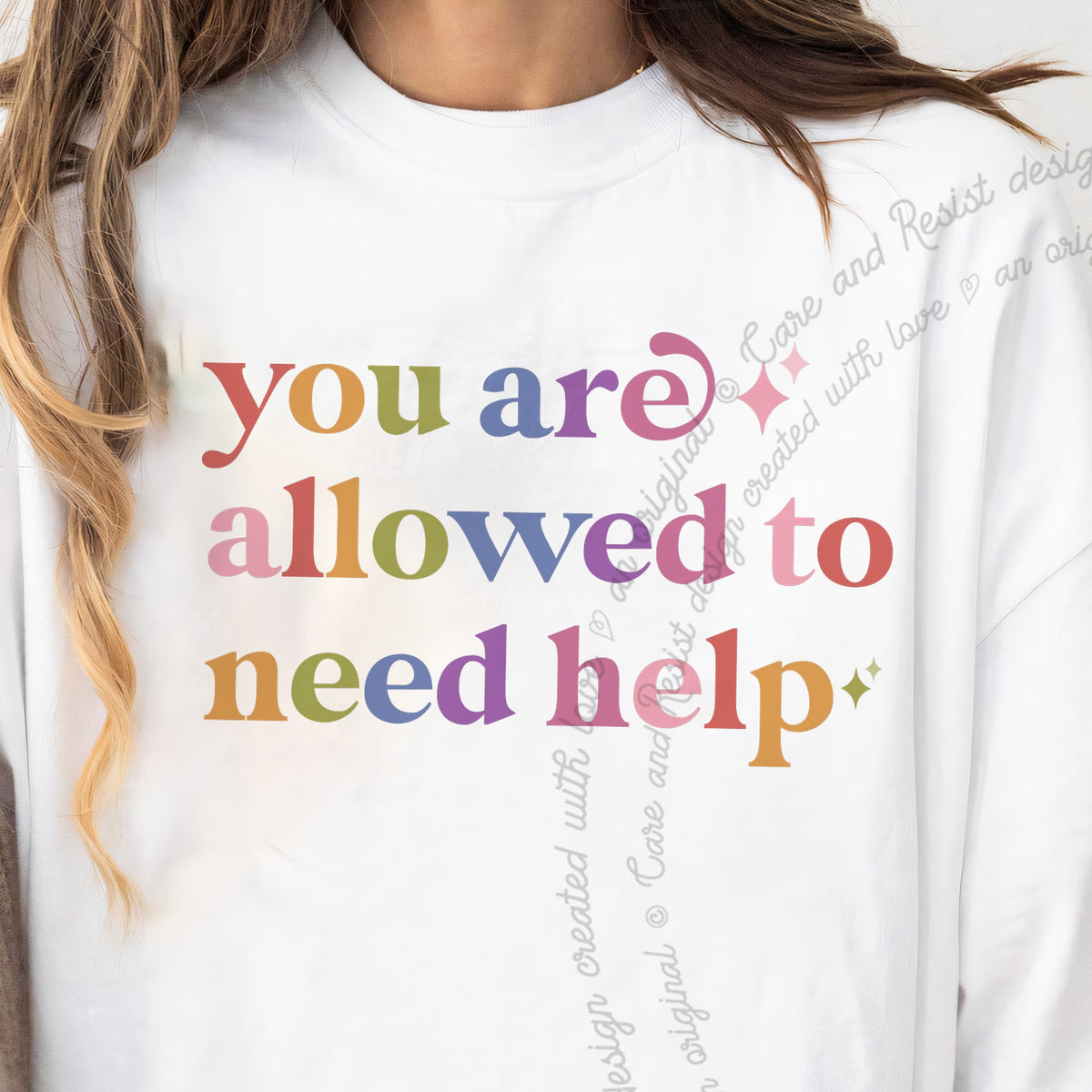 You are Allowed to Need Help Care & Resist progressive t-shirt in White
