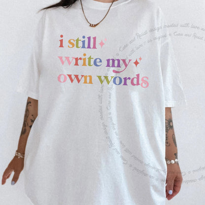 I Still Write My Own Words Care & Resist rainbow Comfort Colors tee, White