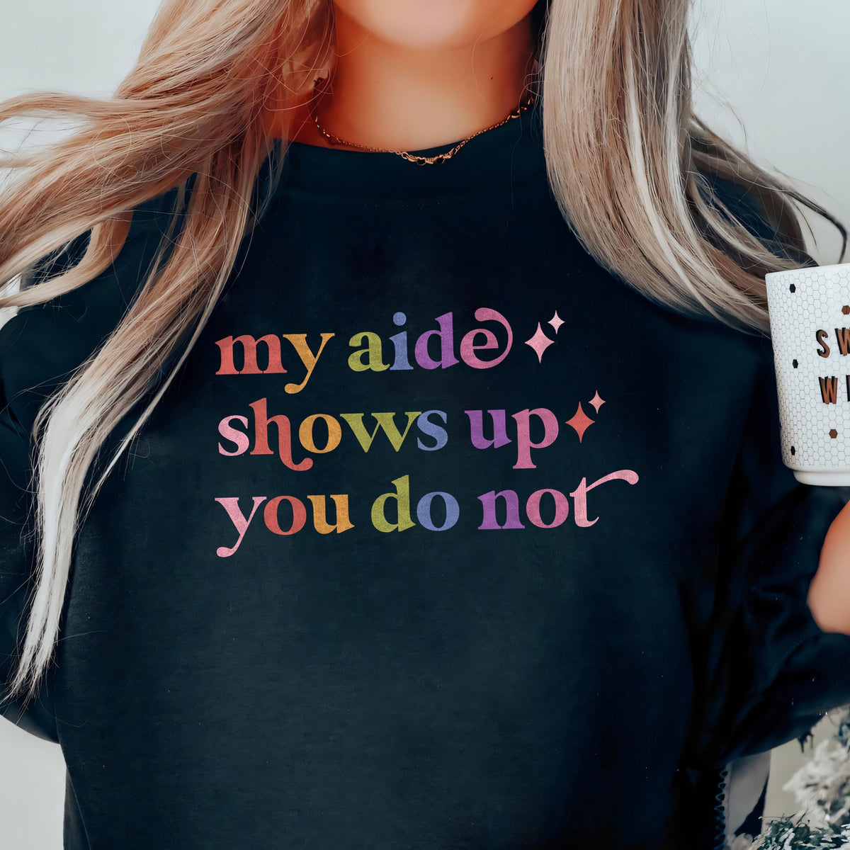 My Aide Shows Up You Do not Care & Resist Gildan crewneck sweatshirt in Black