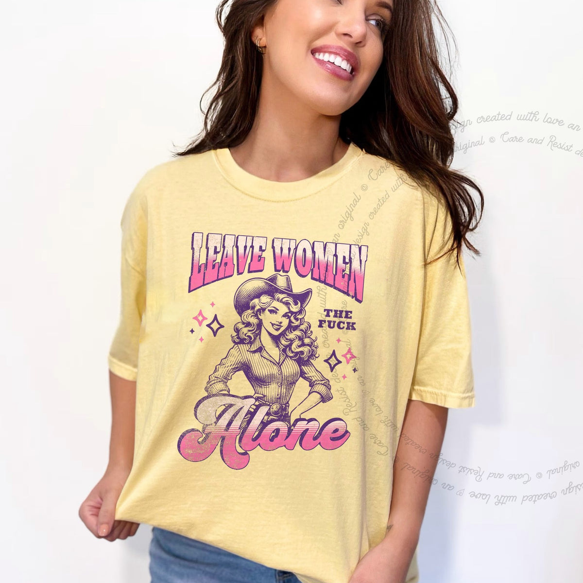 Leave Women the Fuck Alone Care & Resist progressive t-shirt in Banana