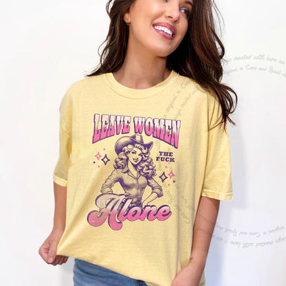Leave Women the Fuck Alone Care & Resist progressive t-shirt in Banana