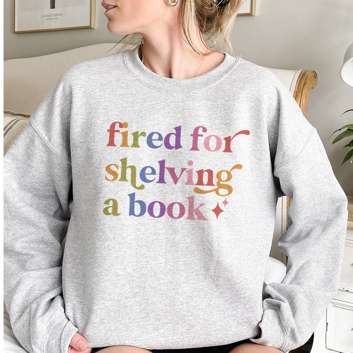 Fired for Shelving a Book Care & Resist Gildan crewneck sweatshirt in Sport Grey