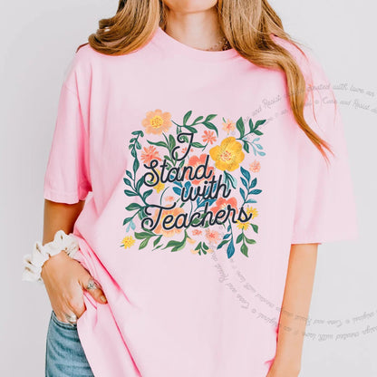 I Stand With Teachers Care & Resist progressive t-shirt in Blossom