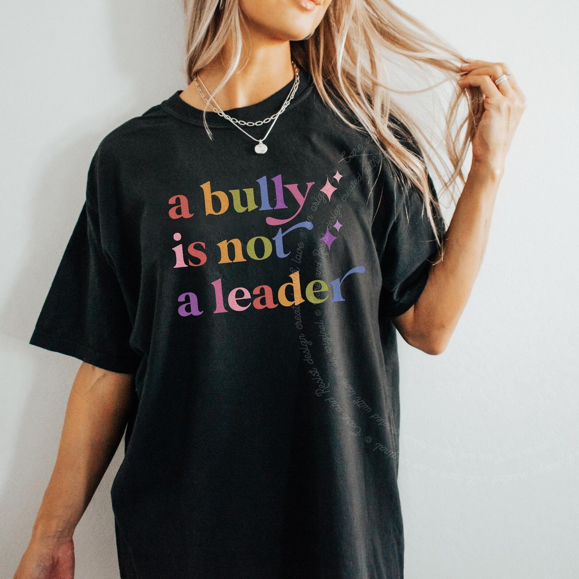 A Bully is not a Leader Care & Resist rainbow tee