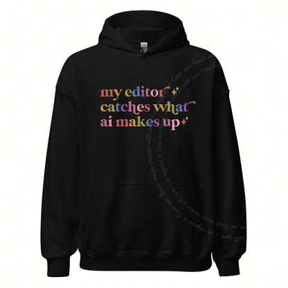 My Editor Catches What Ai Makes Up Care & Resist Gildan hoodie in Black