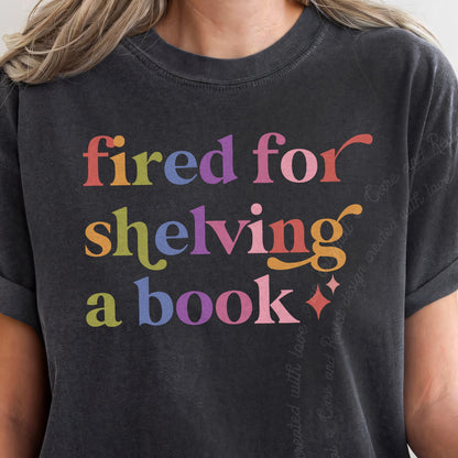 Fired for Shelving a Book Care & Resist progressive t-shirt in Graphite