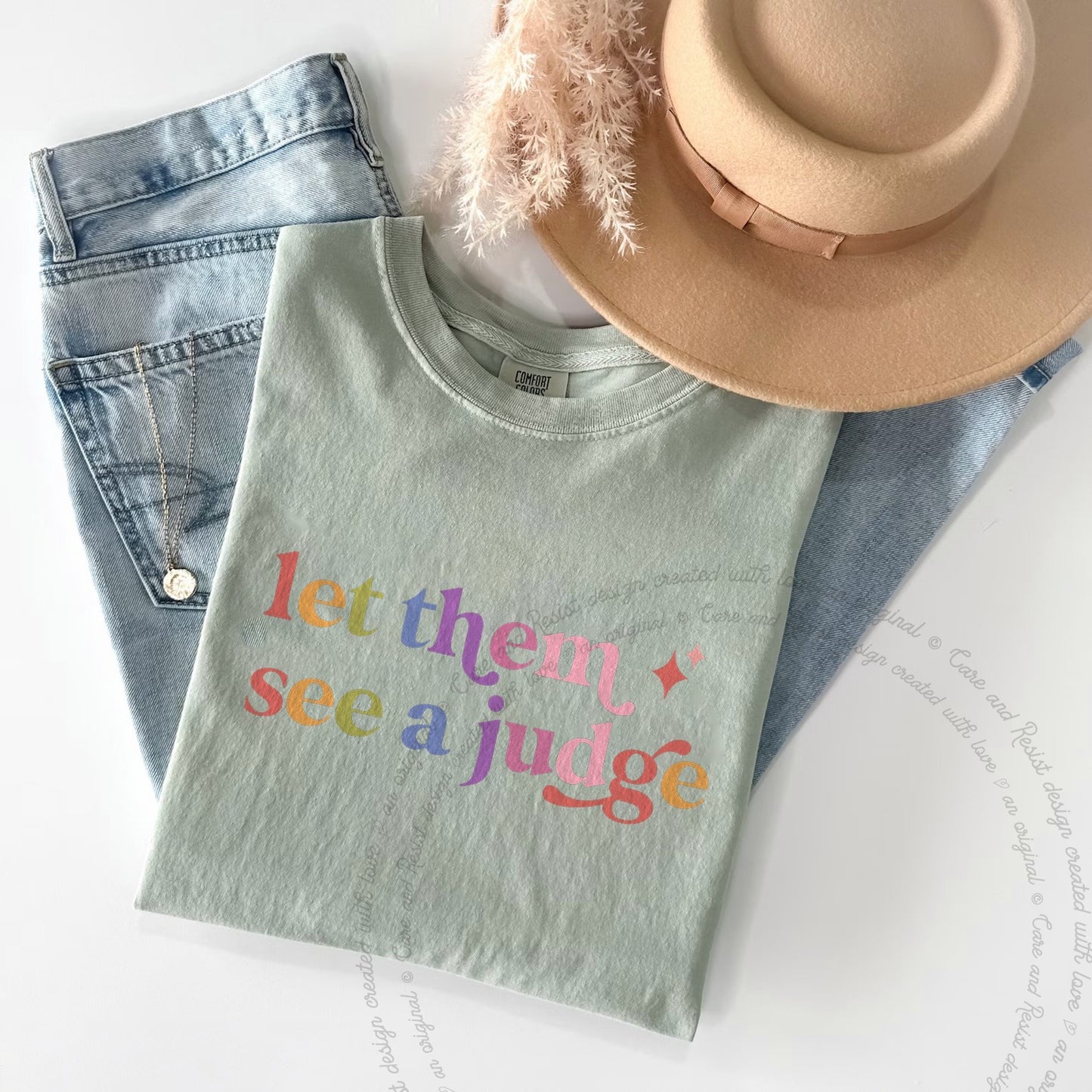 Let Them See a Judge Care & Resist rainbow Comfort Colors tee, Bay