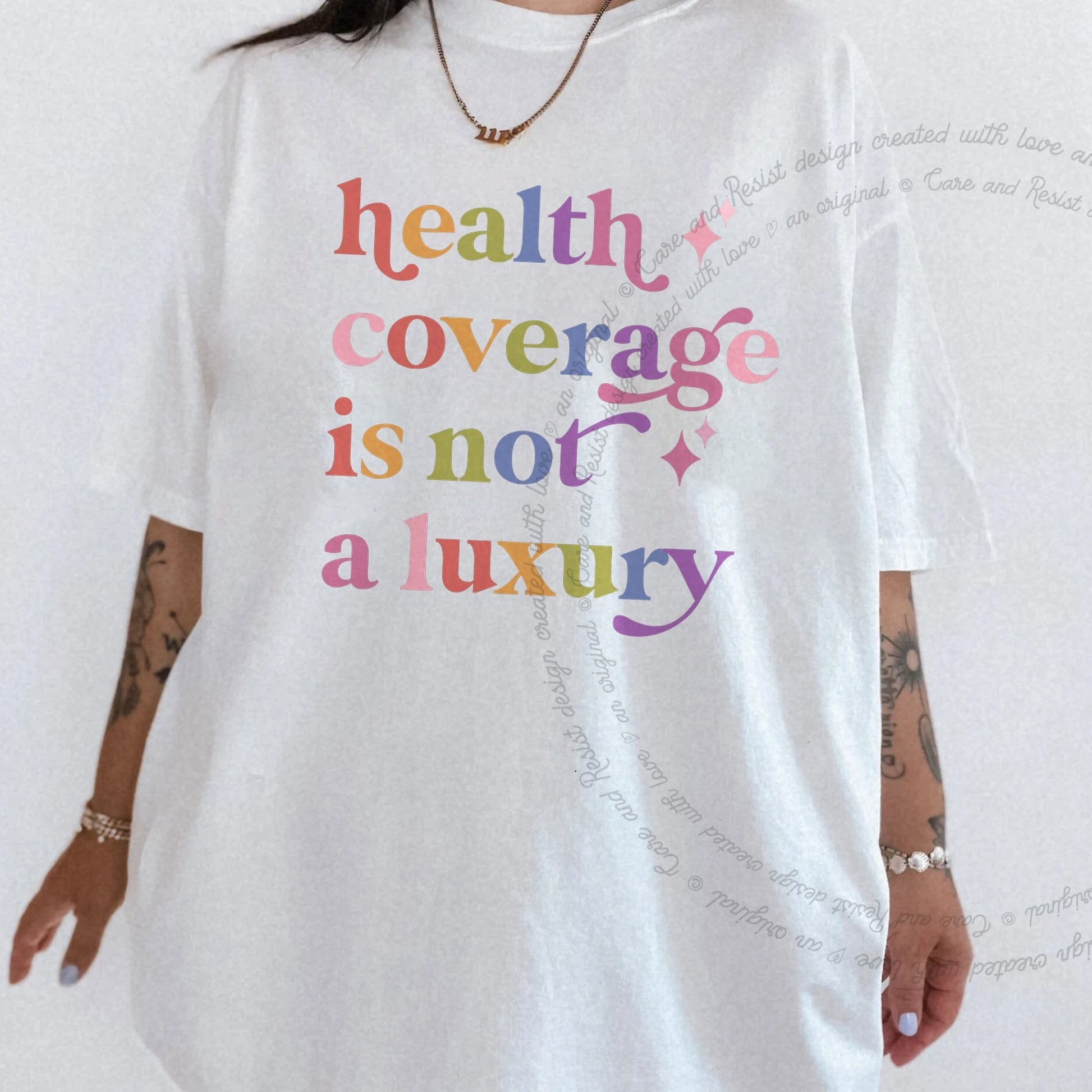Health Coverage is not a Luxury Care & Resist rainbow Comfort Colors tee, White